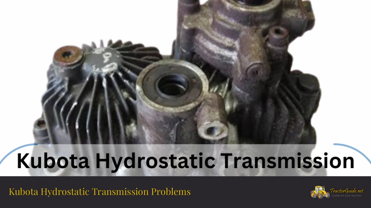 kubota hydrostatic transmission problems