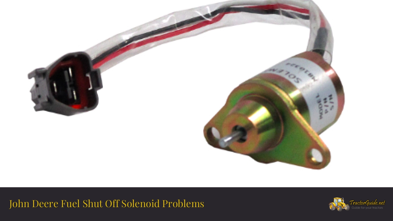 john deere fuel shut off solenoid problems